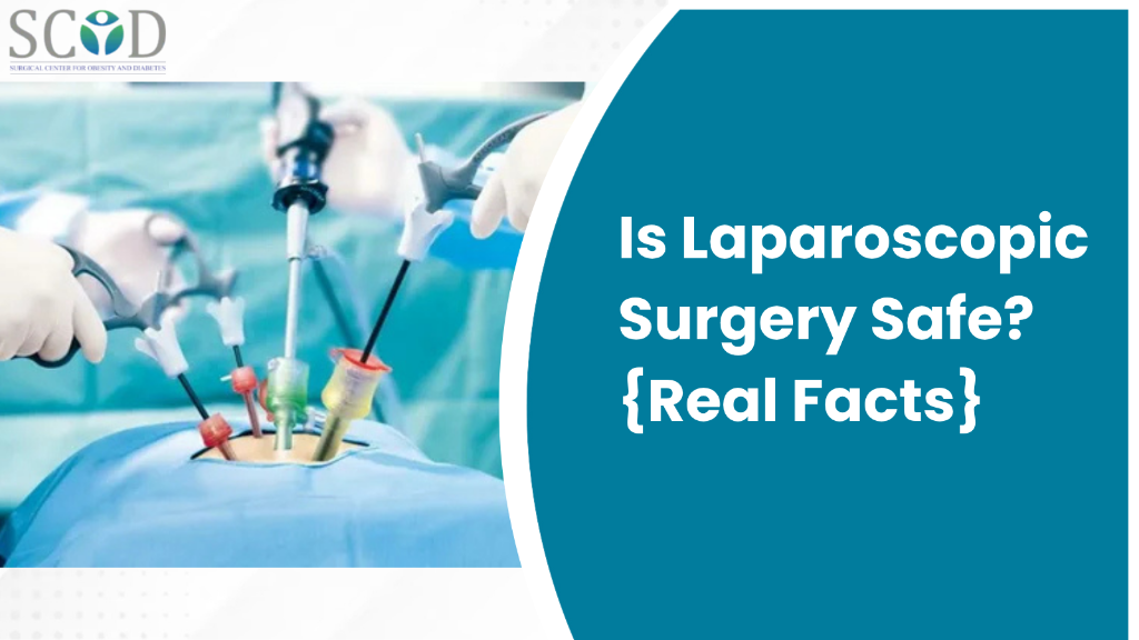 Is Laparoscopic Surgery Safe?